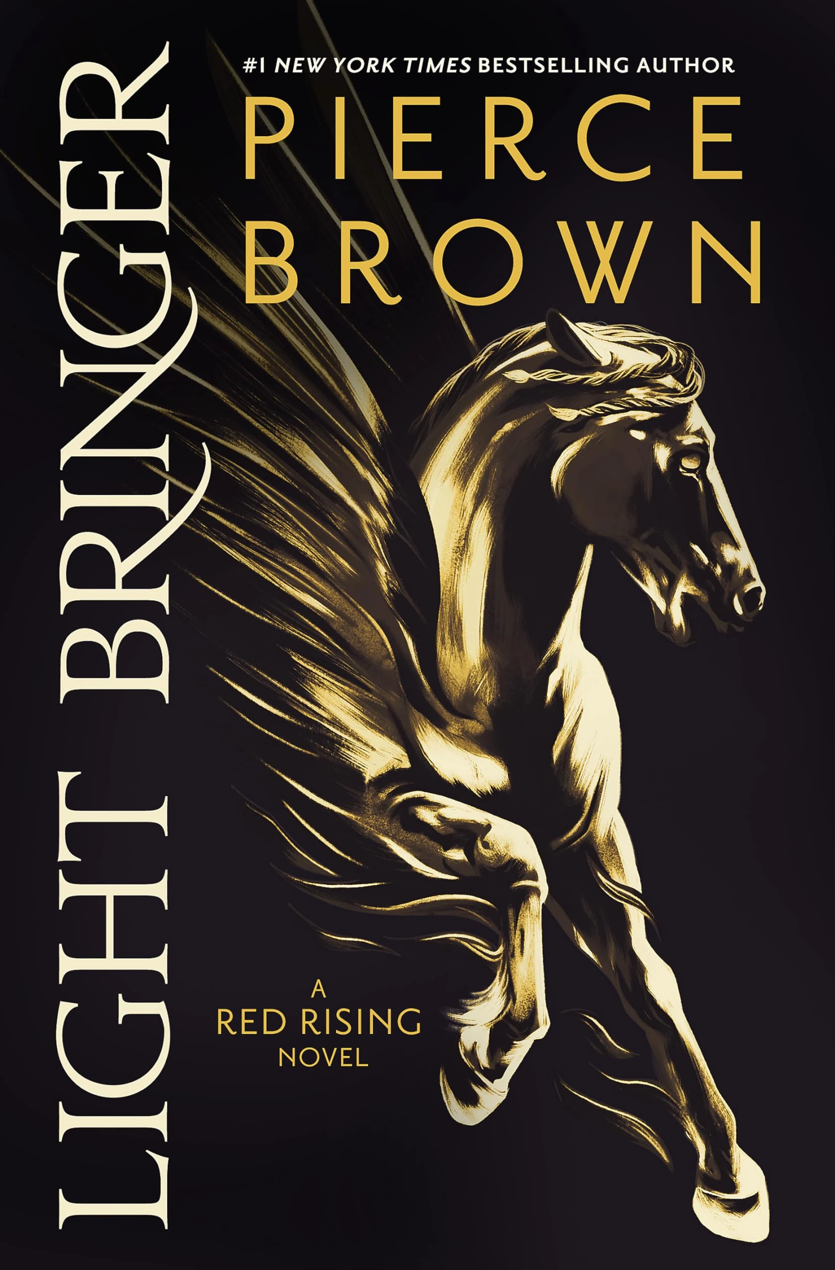 Light Bringer: the utterly addictive sixth book in the globally bestselling dystopian science fiction series RED RISING (Red Rising Series)