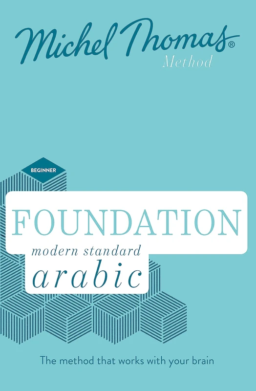 Foundation Modern Standard Arabic (Learn MSA with the Michel Thomas Method)