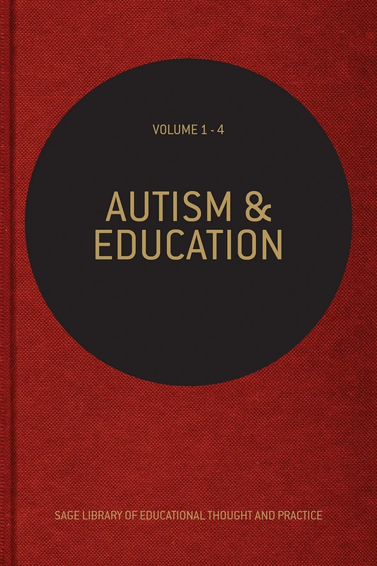 Autism and Education (SAGE Library of Educational Thought & Practice)
