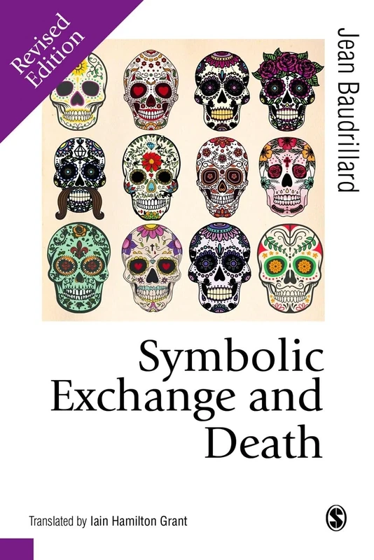 Symbolic Exchange and Death (Published in association with Theory, Culture & Society)