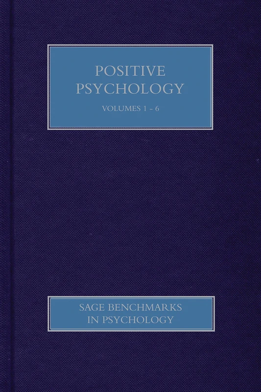 Positive Psychology (SAGE Benchmarks in Psychology)