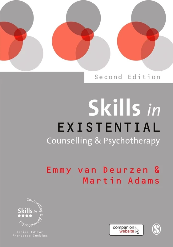 Skills in Existential Counselling & Psychotherapy (Skills in Counselling & Psychotherapy Series)