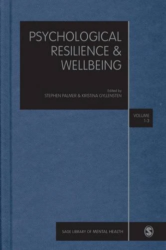 Psychological Resilience and Wellbeing (SAGE Library in Mental Health)