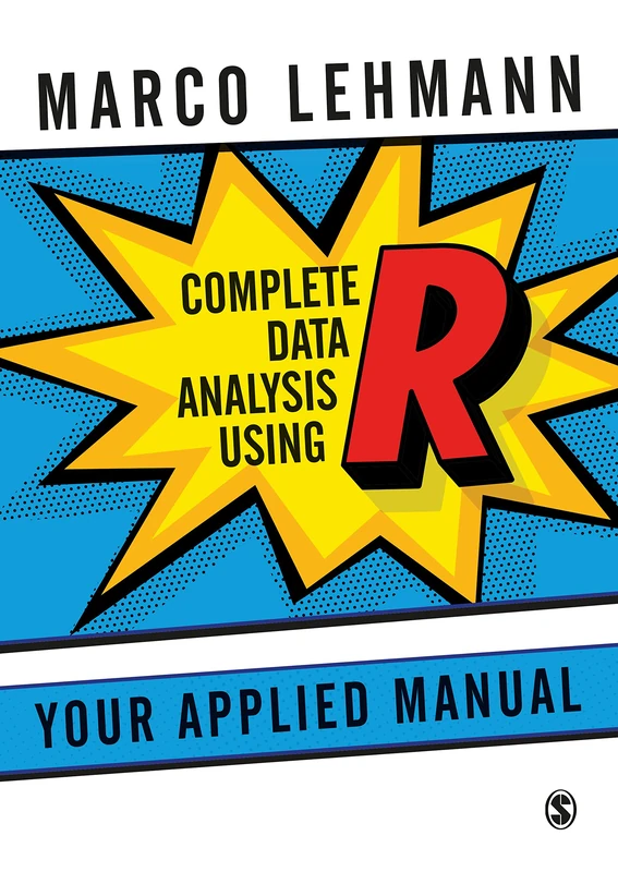 Sage Publications - Complete Data Analysis Using R Manual