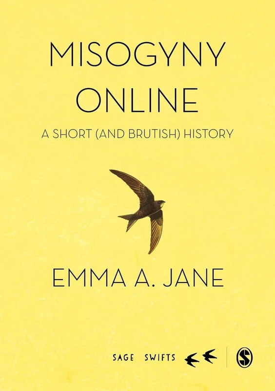 Misogyny Online: A Short (and Brutish) History (SAGE Swifts)