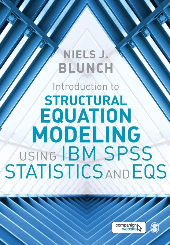Introduction to Structural Equation Modeling Using Ibm Spss Statistics and Eqs