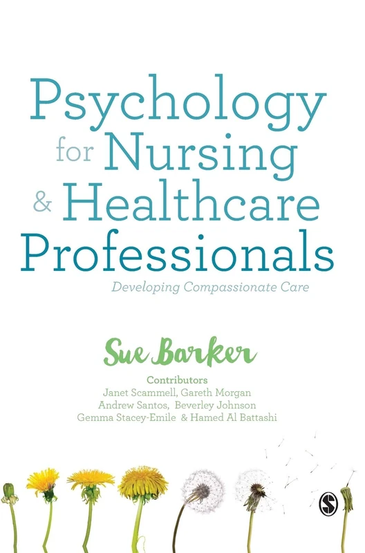 Psychology for Nursing and Healthcare Professionals: Developing Compassionate Care