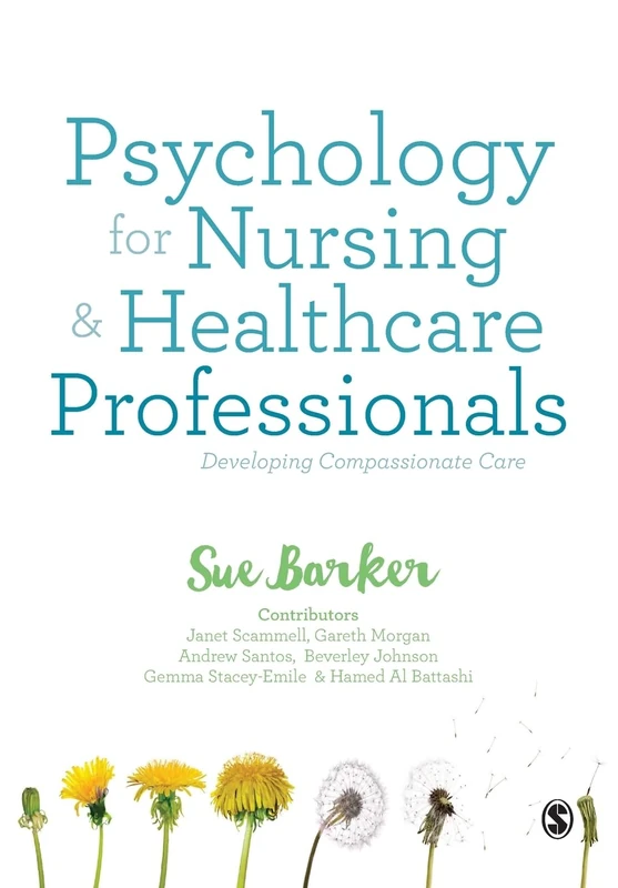 Psychology for Nursing and Healthcare Professionals: Developing Compassionate Care