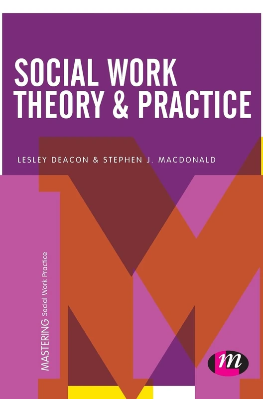 Social Work Theory and Practice (Mastering Social Work Practice)