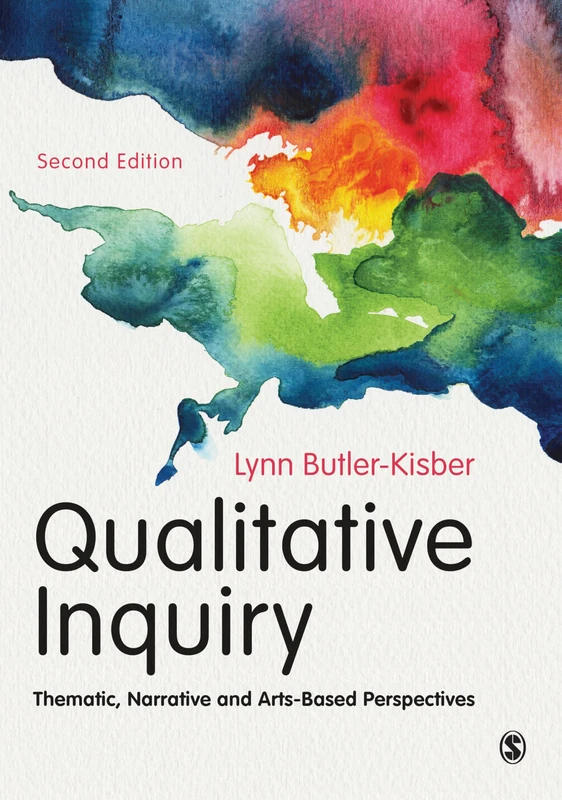 Sage Qualitative Inquiry: Thematic, Narrative and Arts-Based