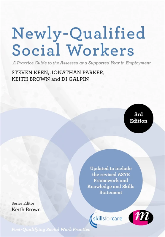 Newly-Qualified Social Workers: A Practice Guide to the Assessed and Supported Year in Employment (Post-Qualifying Social Work Practice Series)