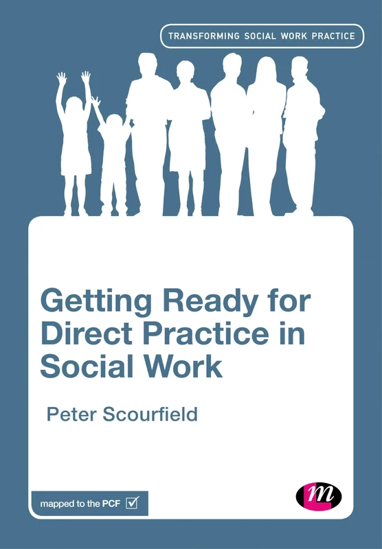 Getting Ready for Direct Practice in Social Work (Transforming Social Work Practice Series)