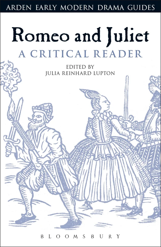 Romeo and Juliet: A Critical Reader (Arden Early Modern Drama Guides)
