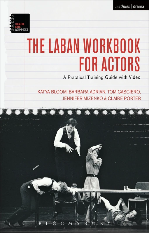 The Laban Workbook for Actors (Theatre Arts Workbooks): A Practical Training Guide with Video