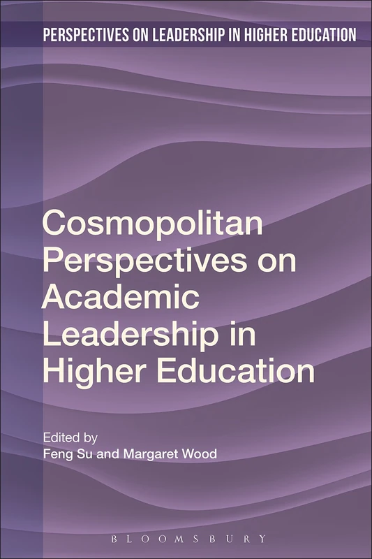 Bloomsbury Cosmopolitan Perspectives on Academic Leadership