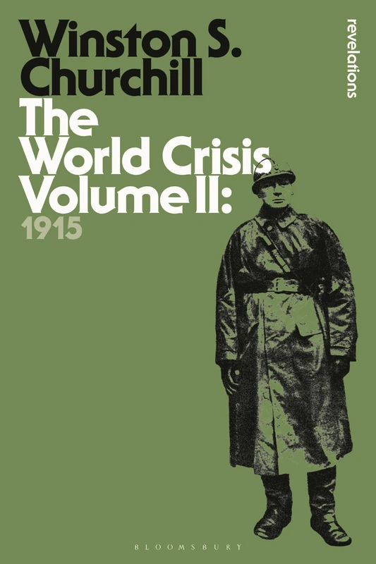 The World Crisis Volume II: 1915: 2 (Bloomsbury Revelations)