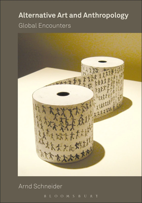 Alternative Art and Anthropology: Global Encounters