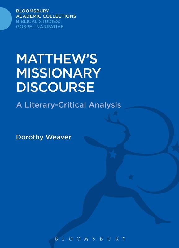 Matthew's Missionary Discourse: A Literary-Critical Analysis (The Library of New Testament Studies)