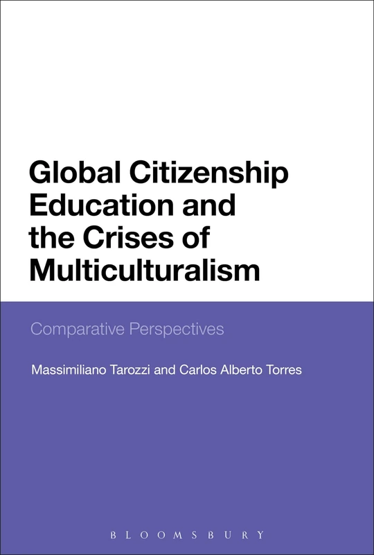 Global Citizenship Education and the Crises of Multiculturalism: Comparative Perspectives