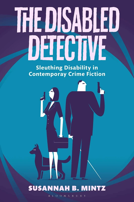 The Disabled Detective: Sleuthing Disability in Contemporary Crime Fiction - Image 1