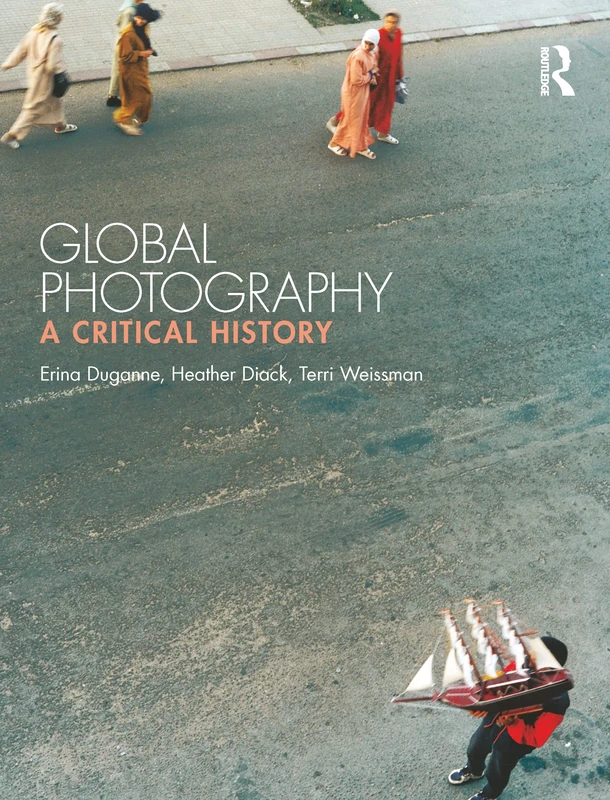 Routledge Global Photography: A Critical History - Textbook