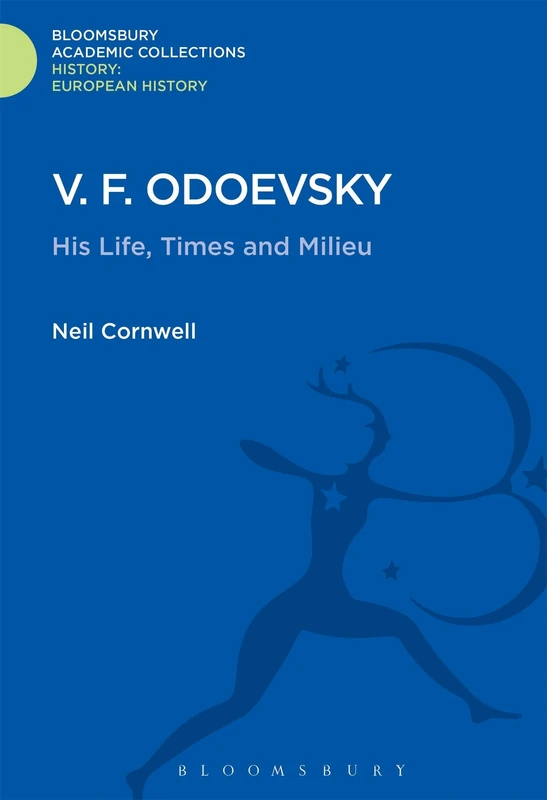 V.F. Odoevsky: His Life, Times and Milieu (History: Bloomsbury Academic Collections) - Image 1