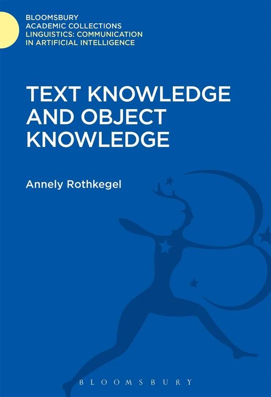 Text Knowledge and Object Knowledge (Linguistics: Bloomsbury Academic Collections)
