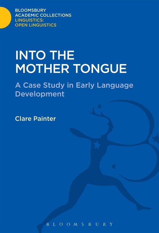 Into the Mother Tongue (Linguistics: Bloomsbury Academic Collections) - Image 1