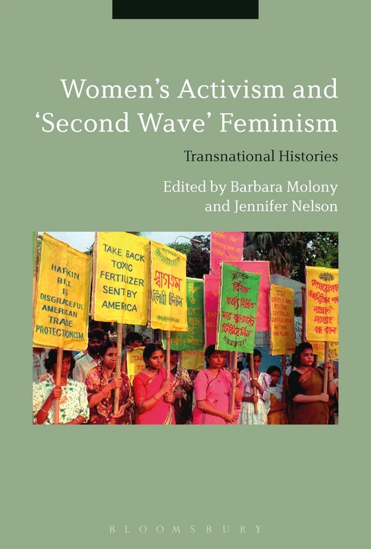 Women's Activism and 'Second Wave' Feminism: Transnational Histories
