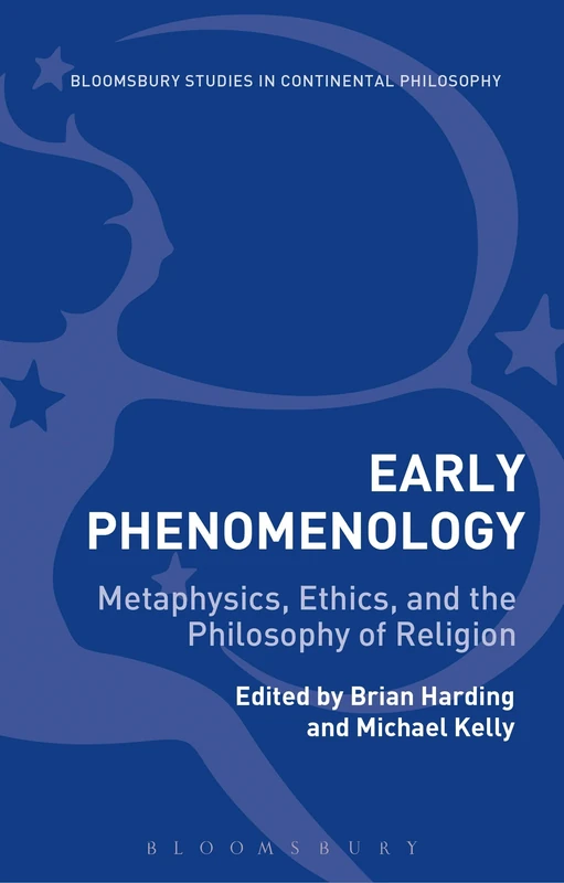 Early Phenomenology: Metaphysics, Ethics, and the Philosophy of Religion: 1 (Bloomsbury Studies in Continental Philosophy) - Image 1