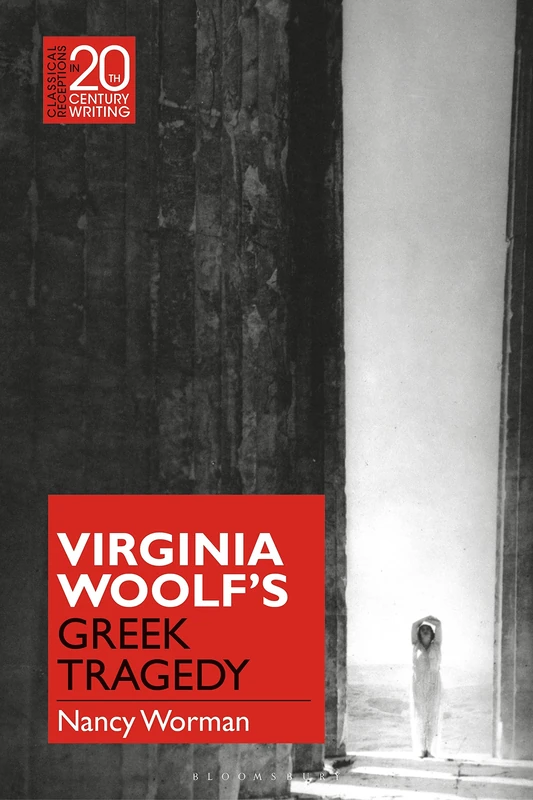 Virginia Woolf and Greek Aesthetics (Classical Receptions in Twentieth-Century Writing)