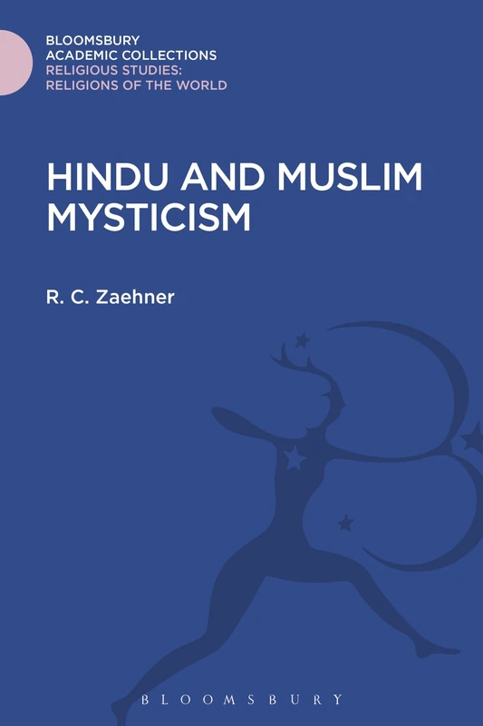 Hindu and Muslim Mysticism (Religious Studies: Bloomsbury Academic Collections)