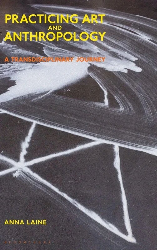 Practicing Art and Anthropology: A Transdisciplinary Journey