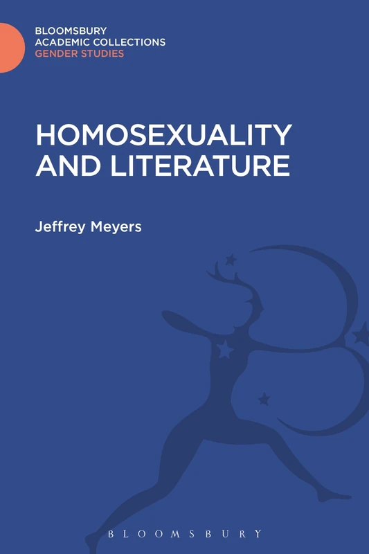 Homosexuality and Literature: 1890-1930 (Gender Studies: Bloomsbury Academic Collections)