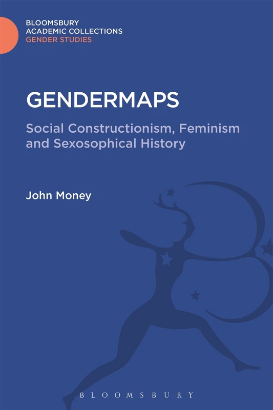Gendermaps: Social Constructionism, Feminism and Sexosophical History (Gender Studies: Bloomsbury Academic Collections) - Image 1