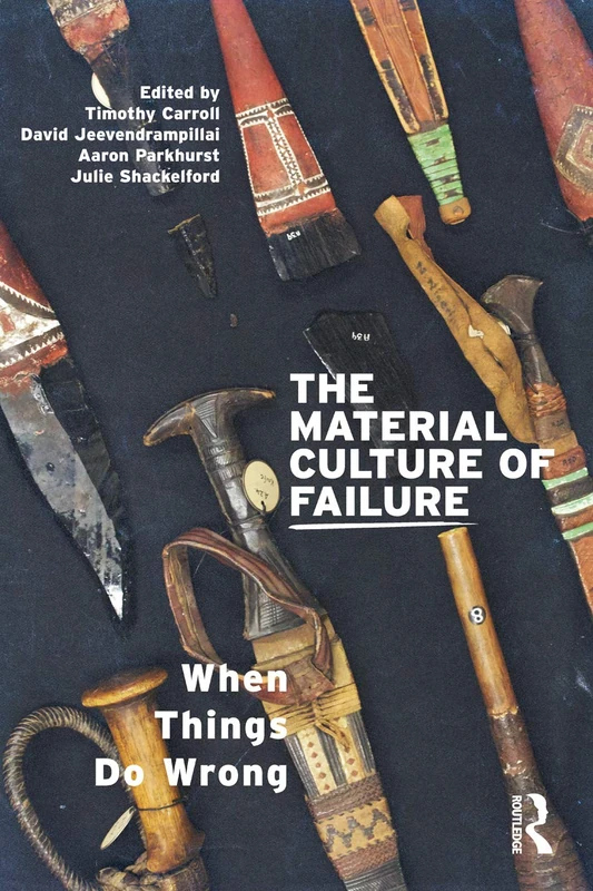 Routledge - The Material Culture of Failure Book