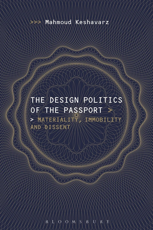 The Design Politics of the Passport: Materiality, Immobility and Dissent