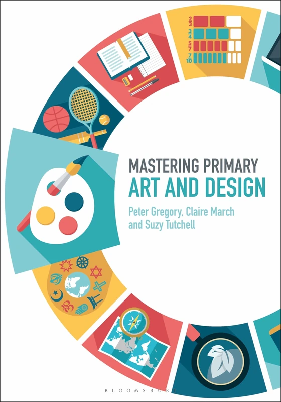 Mastering Primary Art and Design (Mastering Primary Teaching)