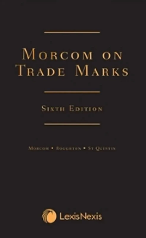 Morcom, Roughton and St Quintin: The Modern Law of Trade Marks
