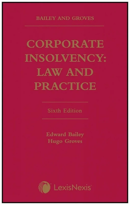 Bailey and Groves: Corporate Insolvency: Law and Practice