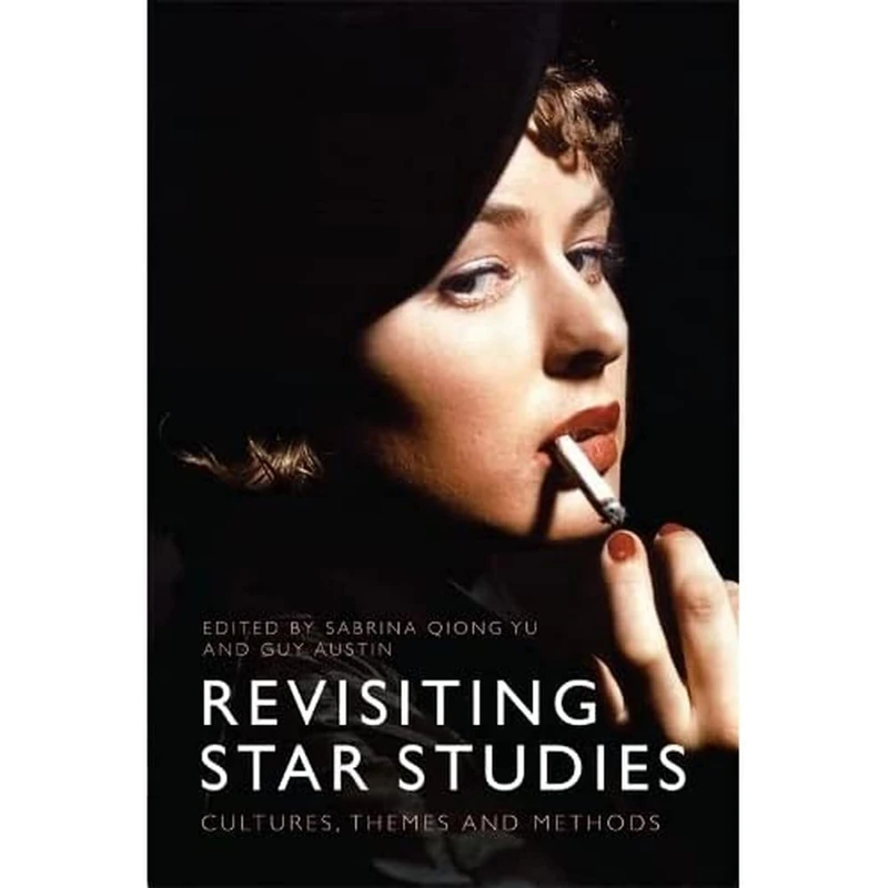 Revisiting Star Studies: Cultures, Themes and Methods