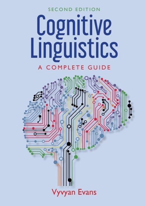 Cognitive Linguistics: An Introduction: A Complete Guide