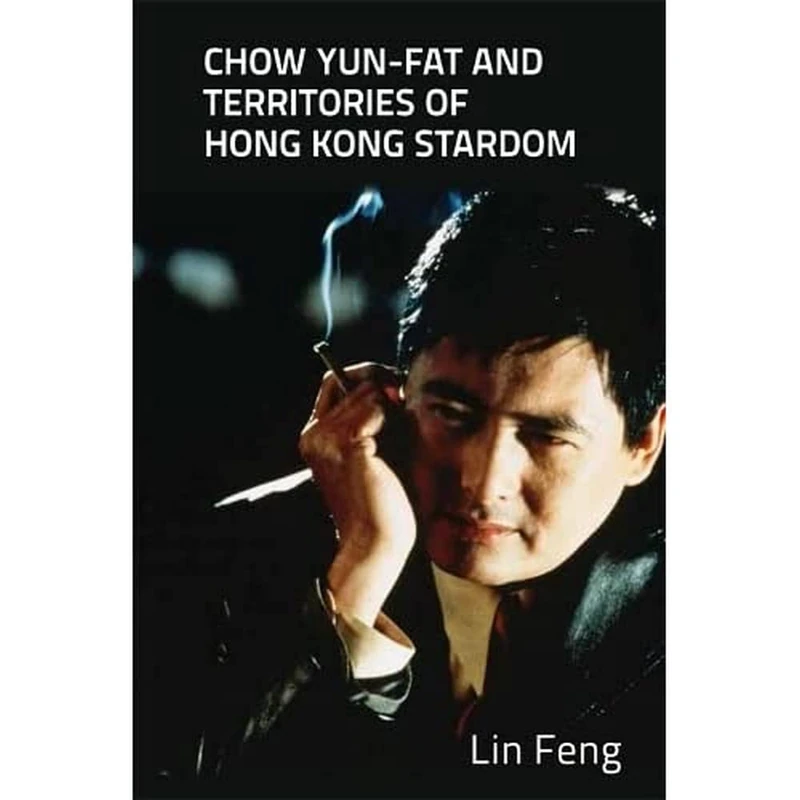 Chow Yun-Fat and Territories of Hong Kong Stardom