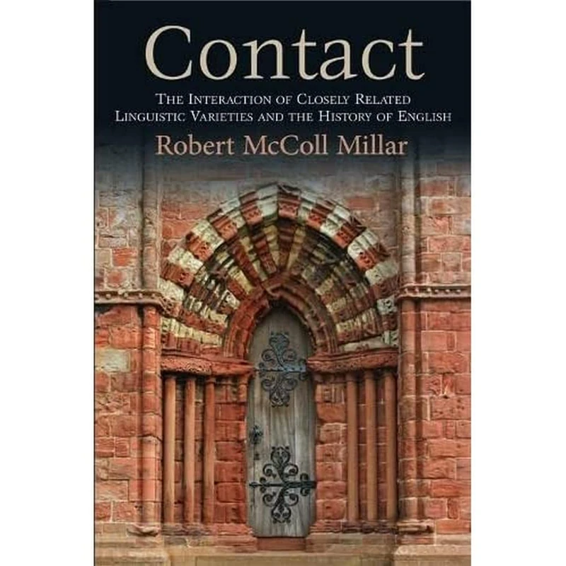 Contact: The Interaction of Closely Related Linguistic Varieties and the History of English