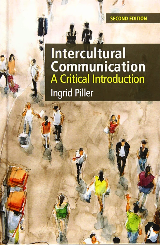 Intercultural Communication: A Critical Introduction (second edition)