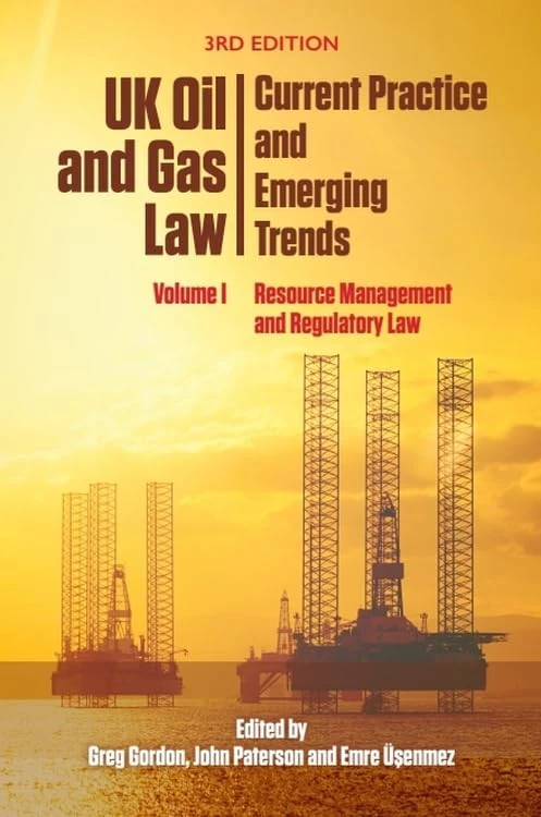 UK Oil and Gas Law: Current Practice and Emerging Trends: Volume I: Resource Management and Regulatory Law: 1