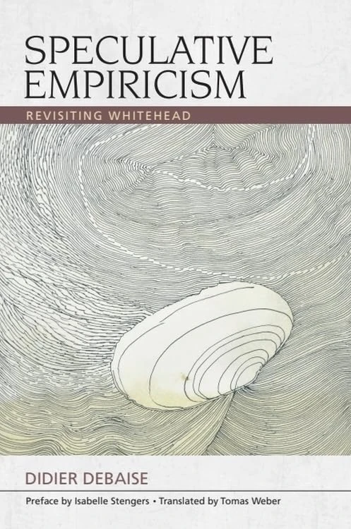 Speculative Empiricism: Revisiting Whitehead (Speculative Realism)