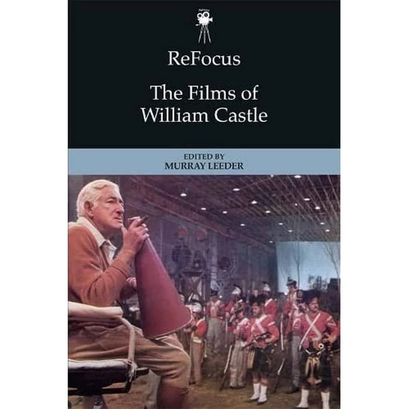 Refocus: The Films of William Castle (ReFocus: The American Directors Series)