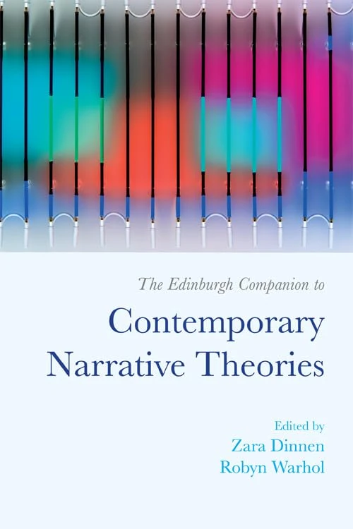 The Edinburgh Companion to Contemporary Narrative Theories (Edinburgh Companions to Literature) (Edinburgh Companions to Literature and the Humanities)