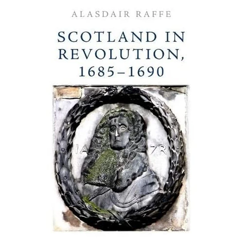 Scotland in Revolution, 1685-1690